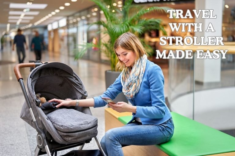 Travel with a Stroller Made Easy Tips and Tricks for Parents