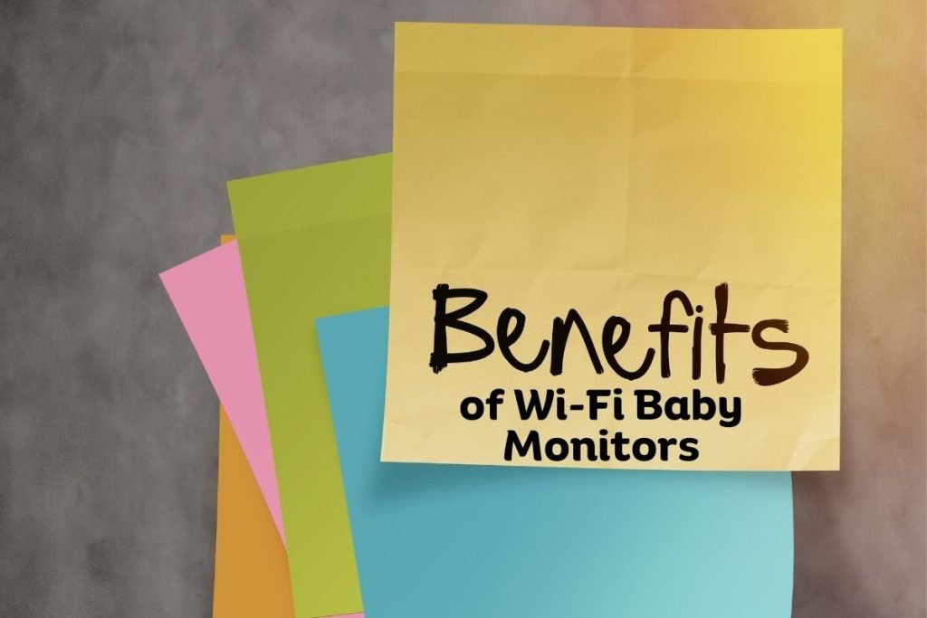 Benefits of Wi-Fi Baby Monitors