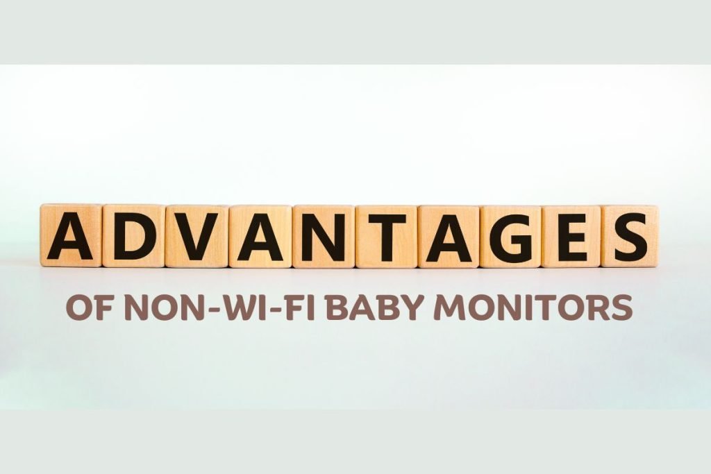 Advantages of Non-Wi-Fi Baby Monitors