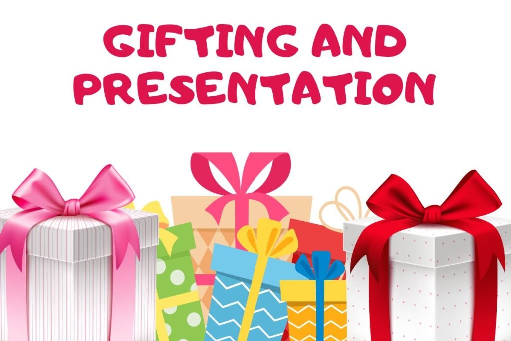 Gifting and Presentation