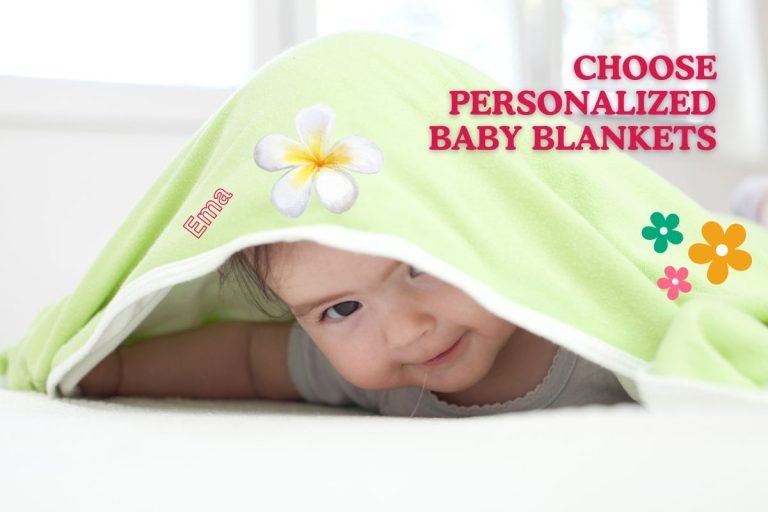 How to Choose Personalized Baby Blankets as a Gifts