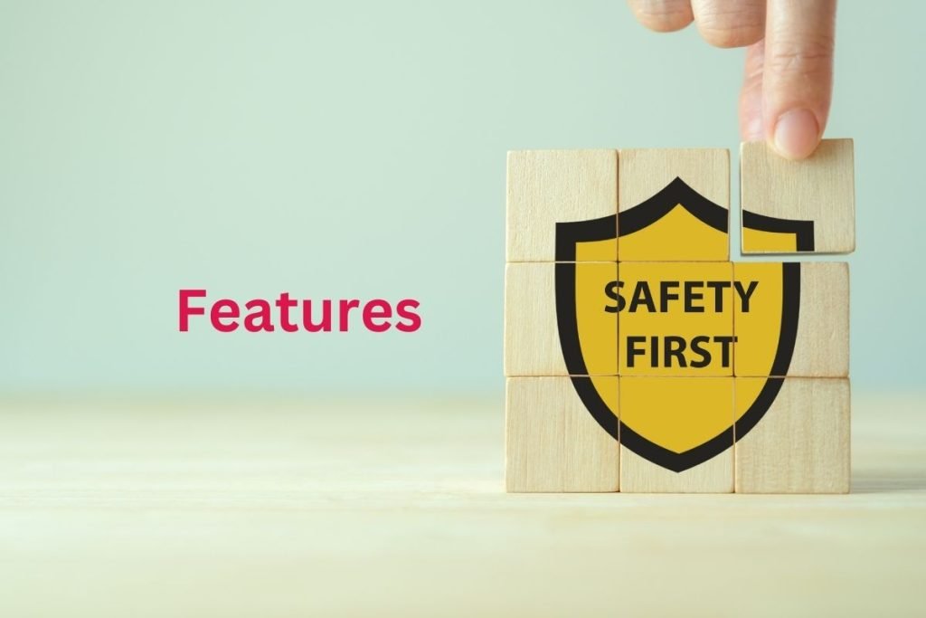 Safety Features