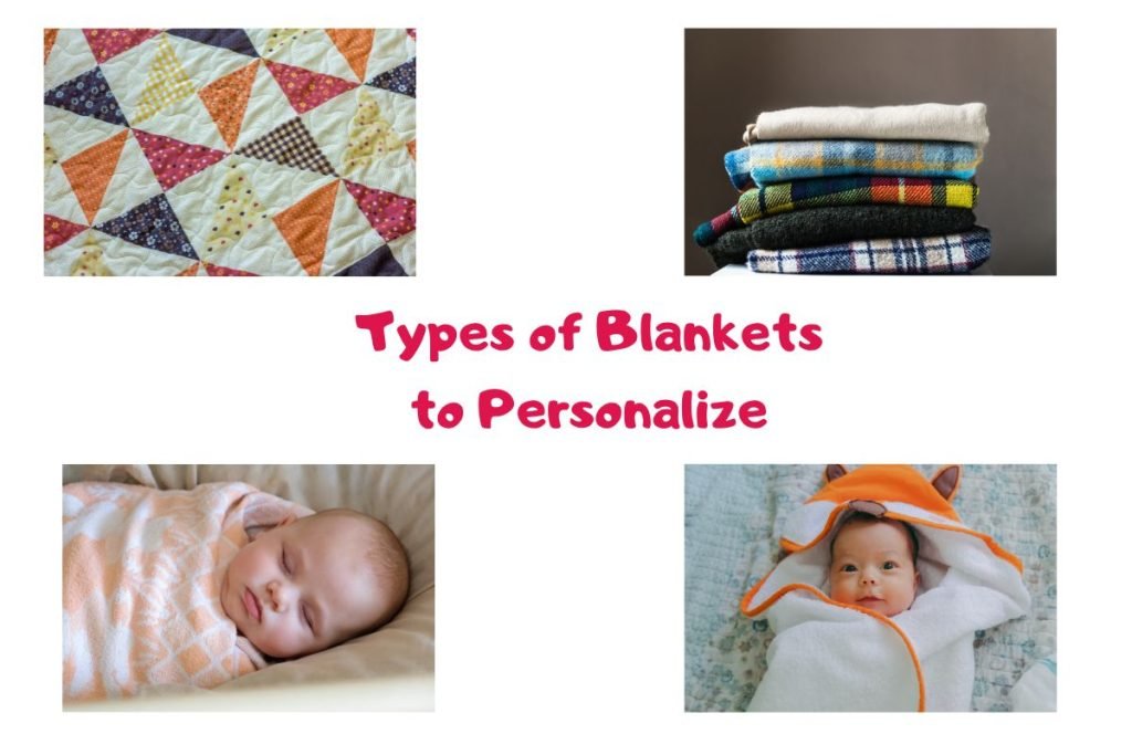 Types of Blankets to Personalize