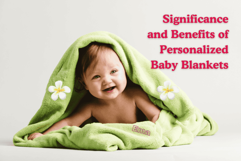 Wrapped in Love The Significance and Benefits of Personalized Baby Blankets