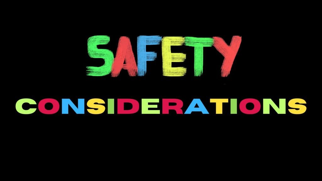 Safety Considerations