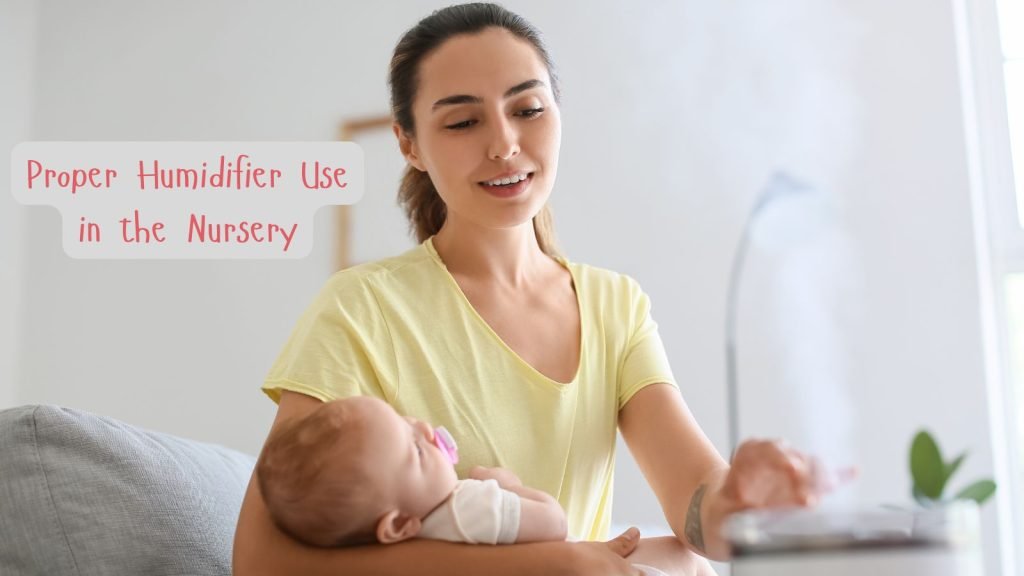 Proper Humidifier Use in the Nursery