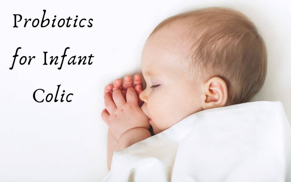 Do Probiotics Help with Infant Colic