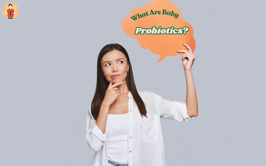 What are Baby Probiotics?