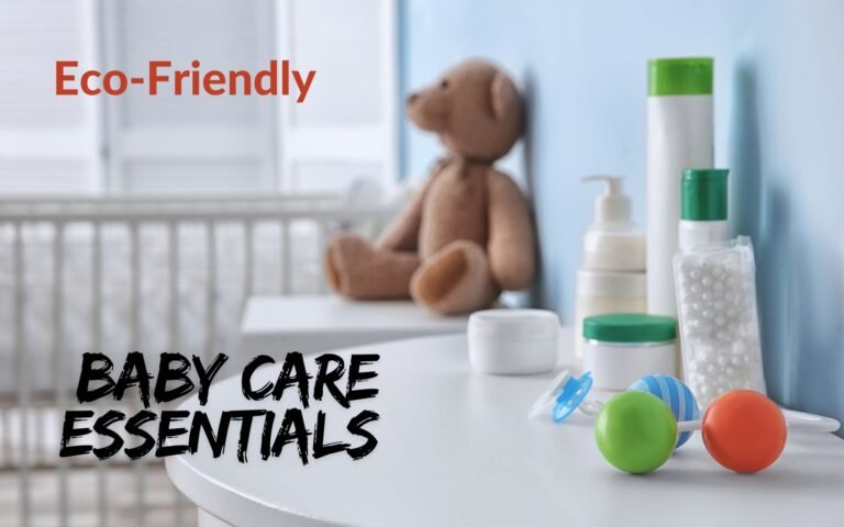 Eco-Friendly Baby Care Essentials 2025_ The Definitive Guide to Sustainability