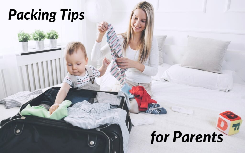 Staying Organized Packing Tips for Parents