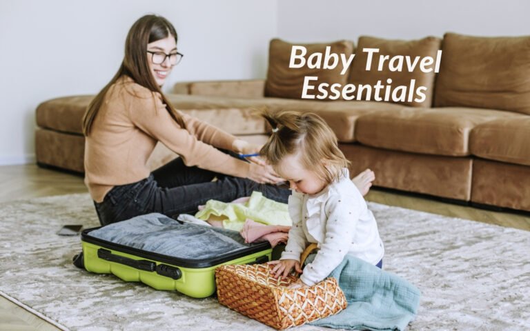 Travel Essentials for Baby's First Trip A Complete Packing Guide for Parents