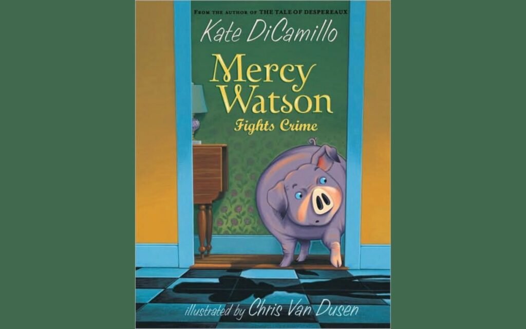 Mercy Watson Series by Kate DiCamillo