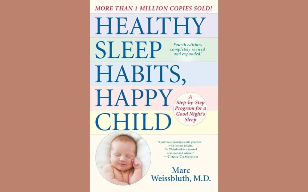 Healthy Sleep Habits, Happy Child_ by Dr. Marc Weissbluth