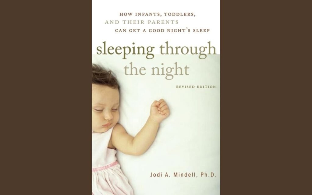 "Sleeping Through the Night" by Dr. Jodi Mindell