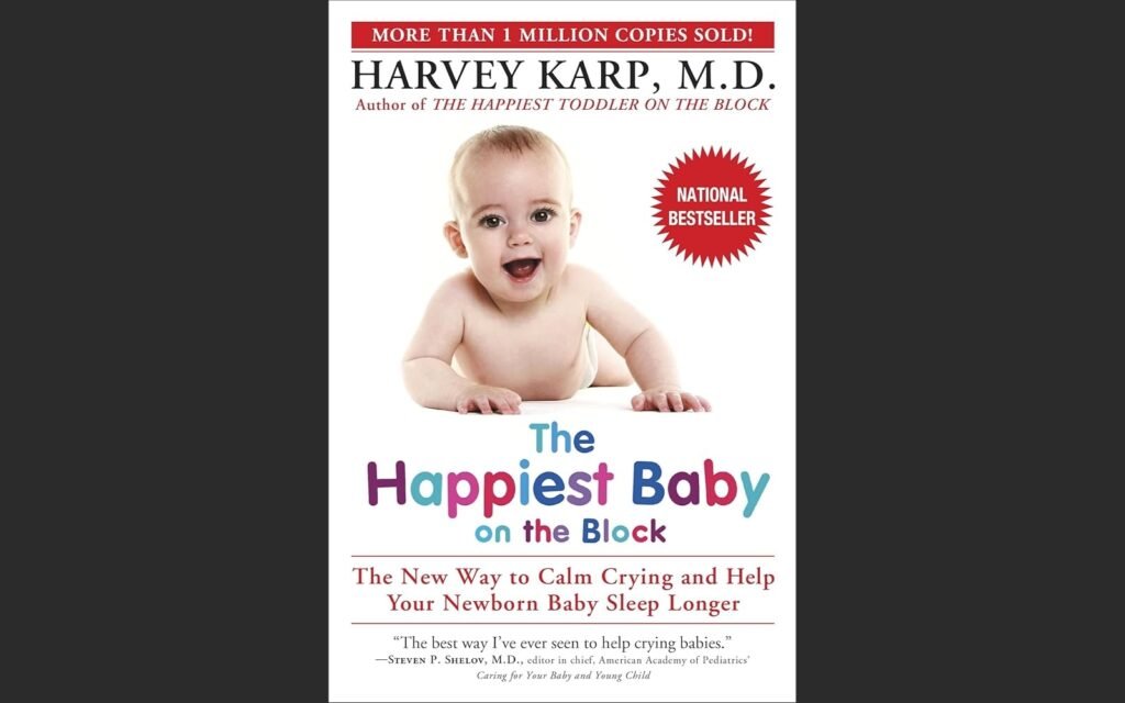 The Happiest Baby on the Block_ by Dr. Harvey Karp