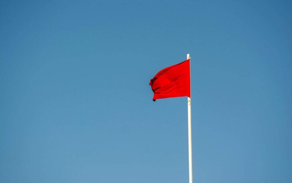 Red Flags You Shouldn’t Ignore