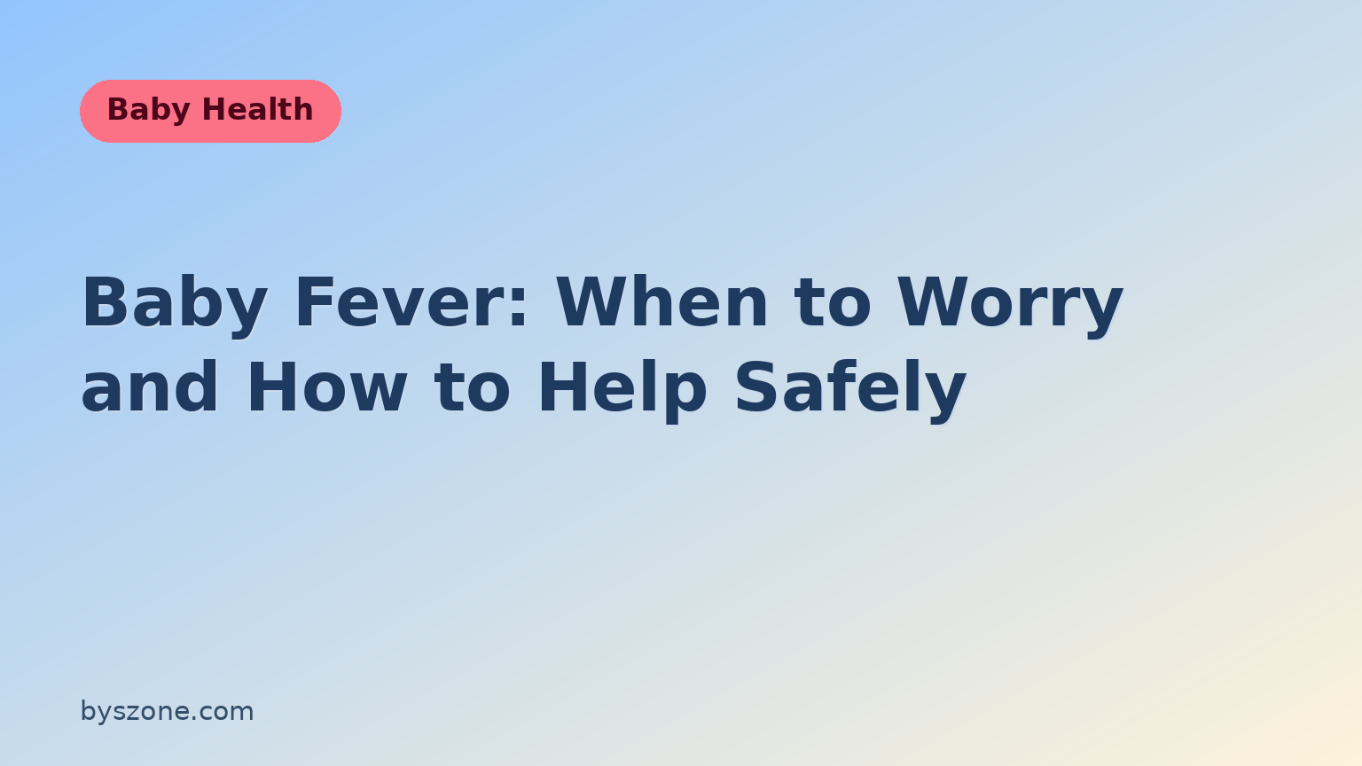 Baby fever guide title card: when to worry and how to help your infant safely