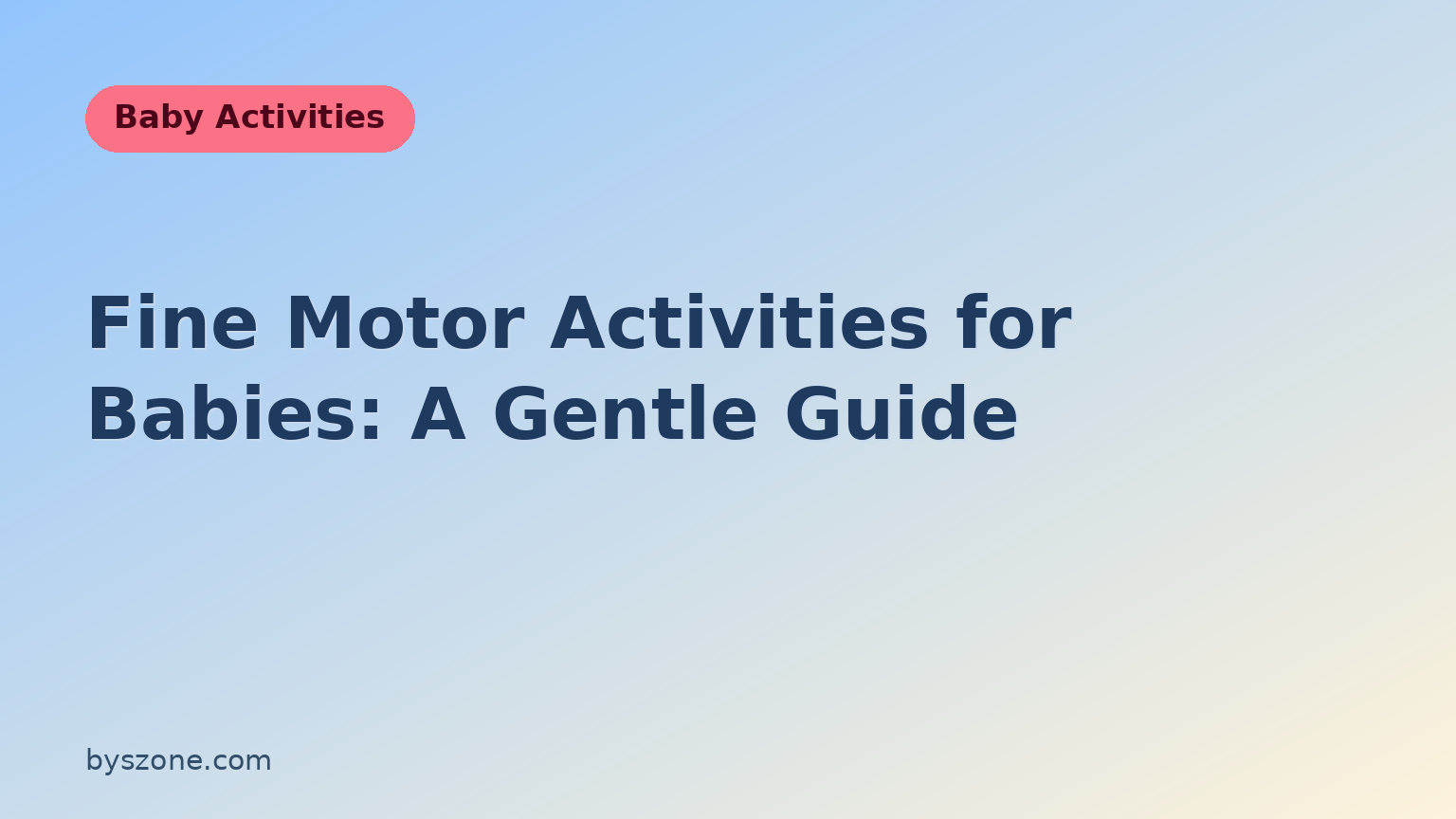 Fine motor activities for babies title card showing gentle hand and finger play