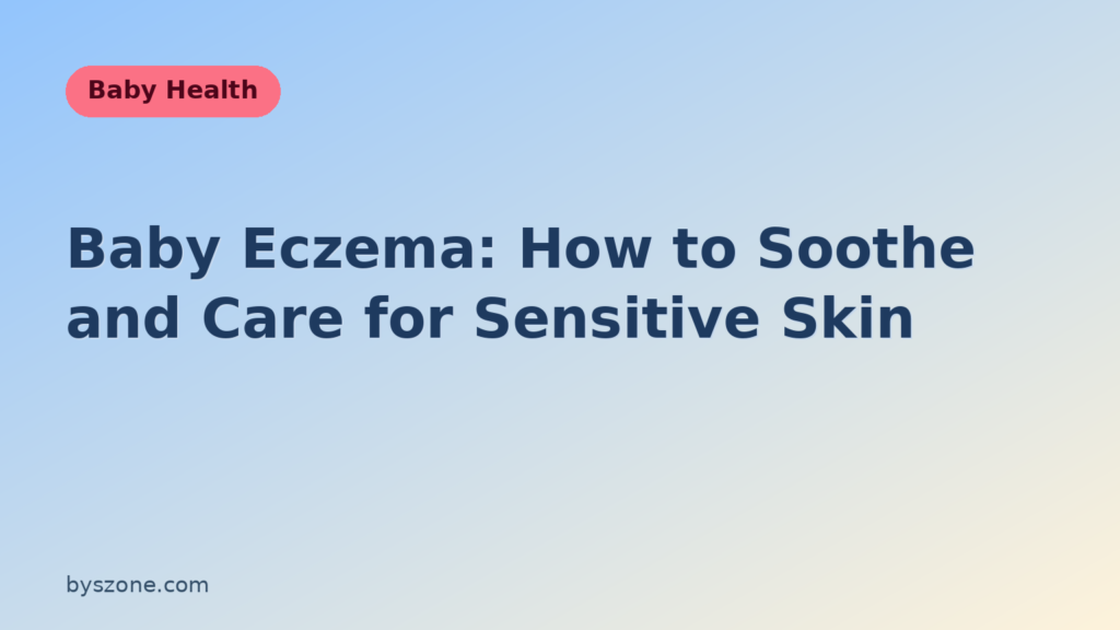 Baby eczema care guide title card showing gentle skin care for a baby with dry, itchy patches