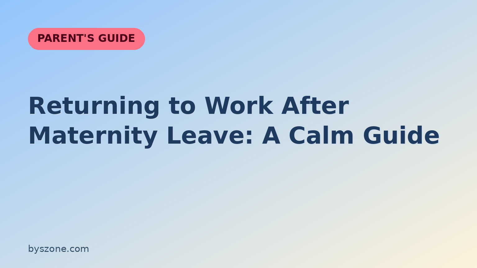 Returning to work after maternity leave: a calm parent's guide to child care, pumping, and the first-week morning routine