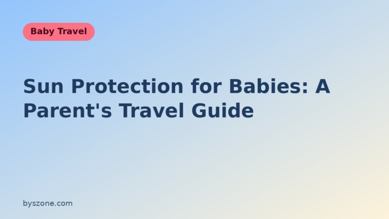 Sun protection for babies travel guide title card with shade, hat, and sunscreen tips