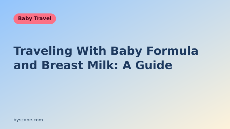 Traveling with baby formula and breast milk: byszone.com Baby Travel title card with packing, storage, and airport security tips for feeding on the go