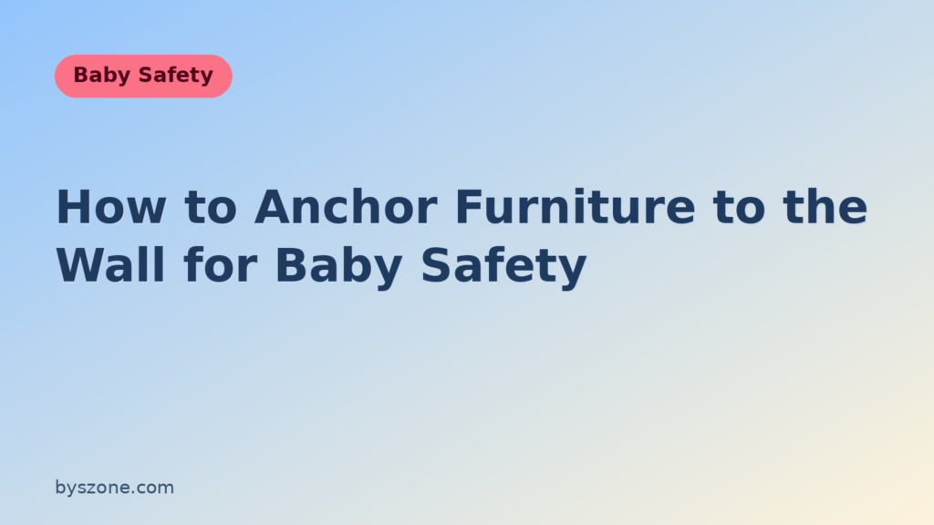 Title card: how to anchor furniture to the wall for baby safety