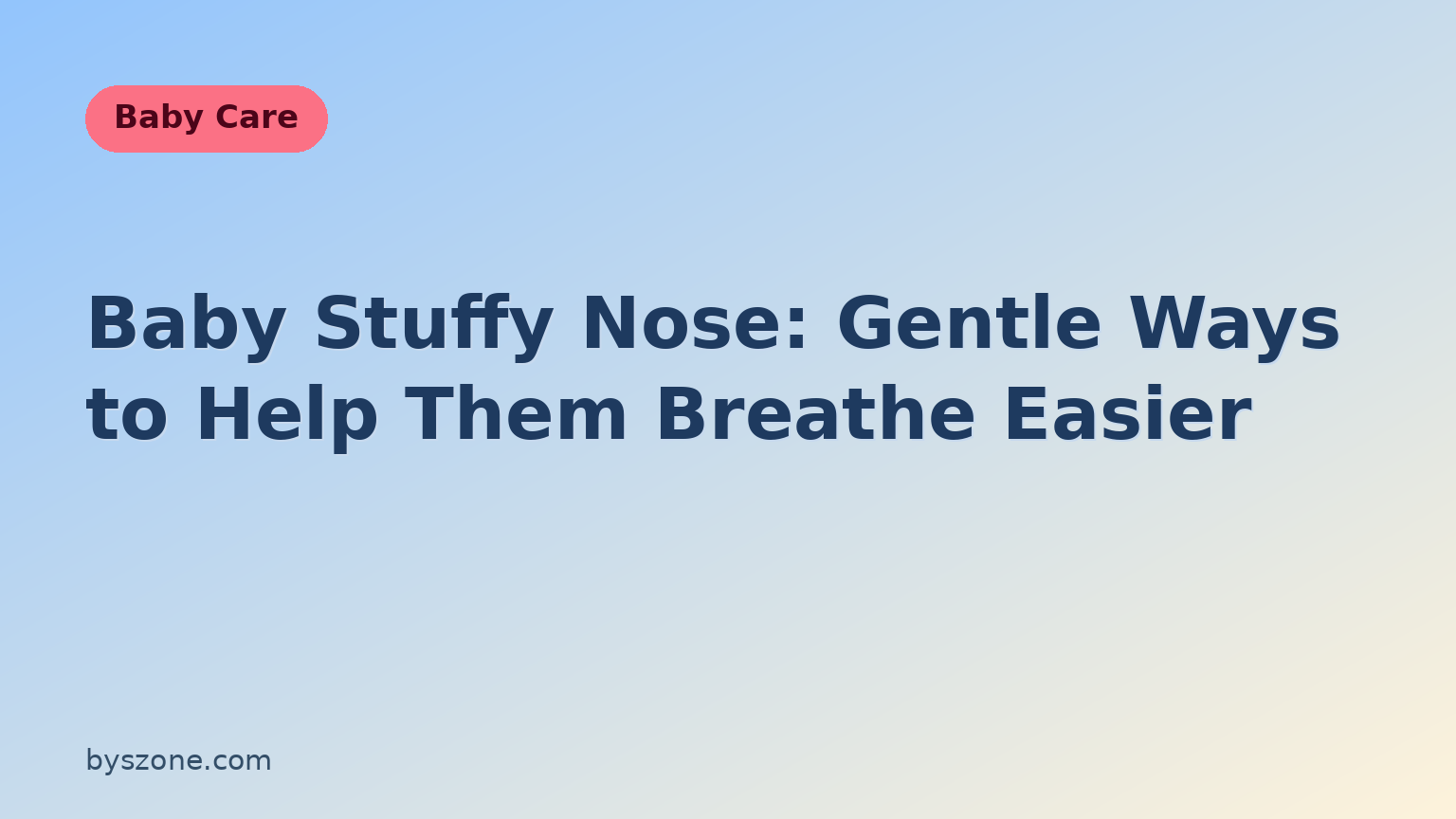 Baby stuffy nose relief guide title card from Baby & Child Hub