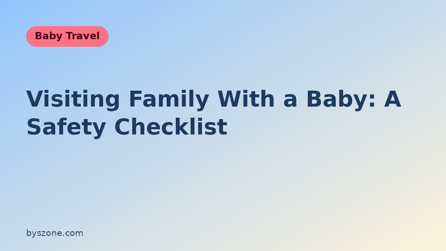 Safety checklist graphic for visiting family with a baby